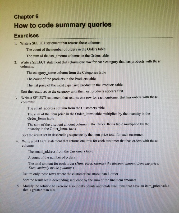 Solved Chapter 6 How to code summary queries Exercises 1. | Chegg.com