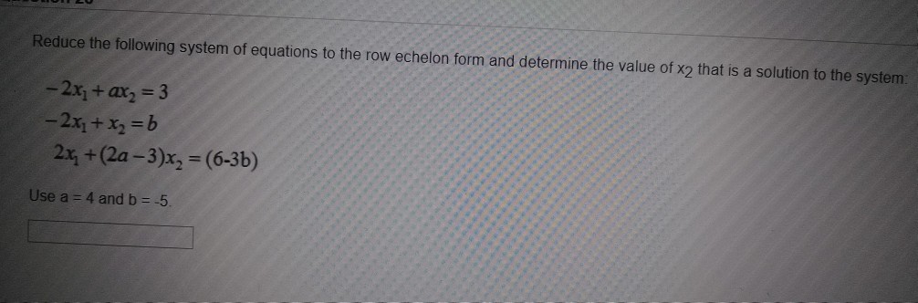 Solved Reduce the following system of equations to the row | Chegg.com