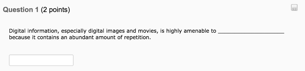 Solved Question 1 (2 points) Digital information, especially | Chegg.com