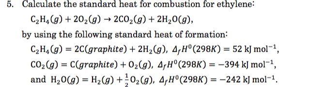 Solved 5 Calculate the standard heat for combustion of Chegg