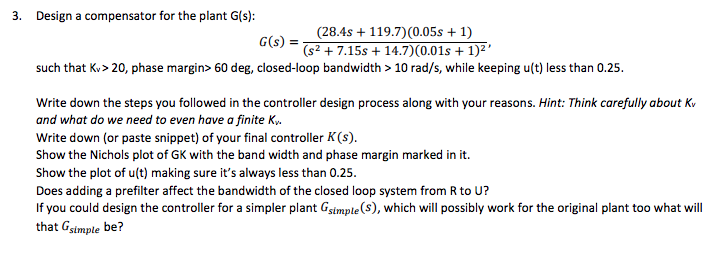 Solved 3. Design a compensator for the plant G(s) (28.4s | Chegg.com