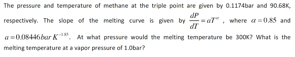 Solved The pressure and temperature of methane at the triple | Chegg.com