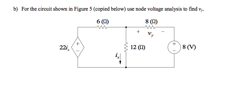 Solved For the circuit shown in Figure 5 (copied below) use | Chegg.com