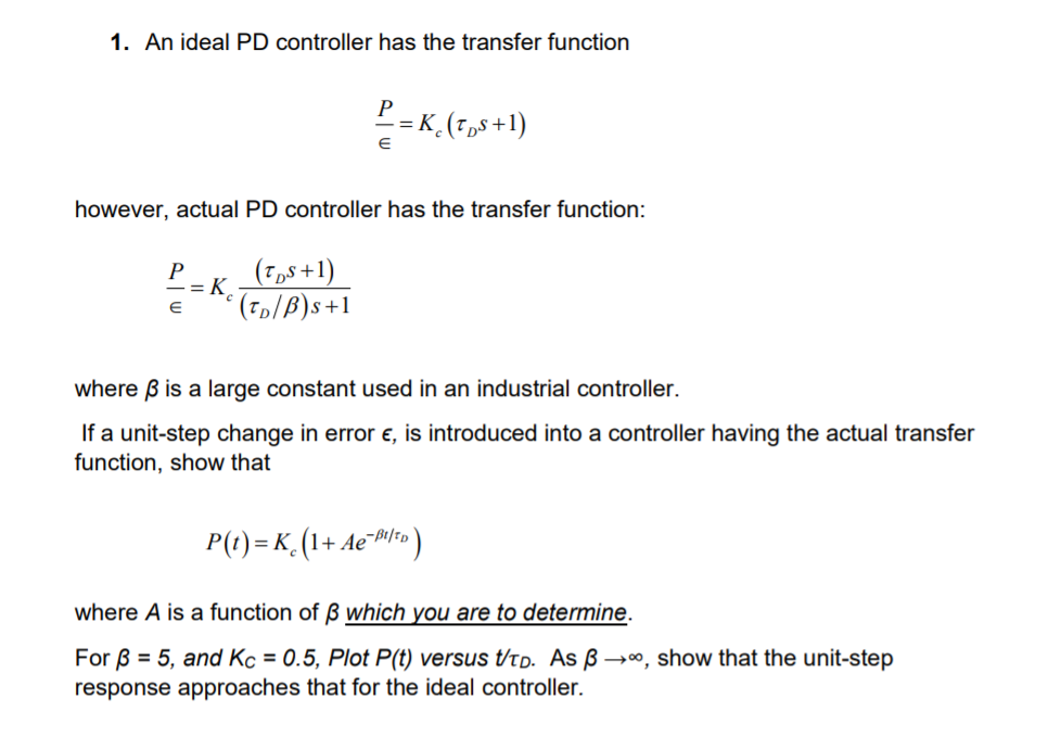 Solved 1. An ideal PD controller has the transfer function | Chegg.com