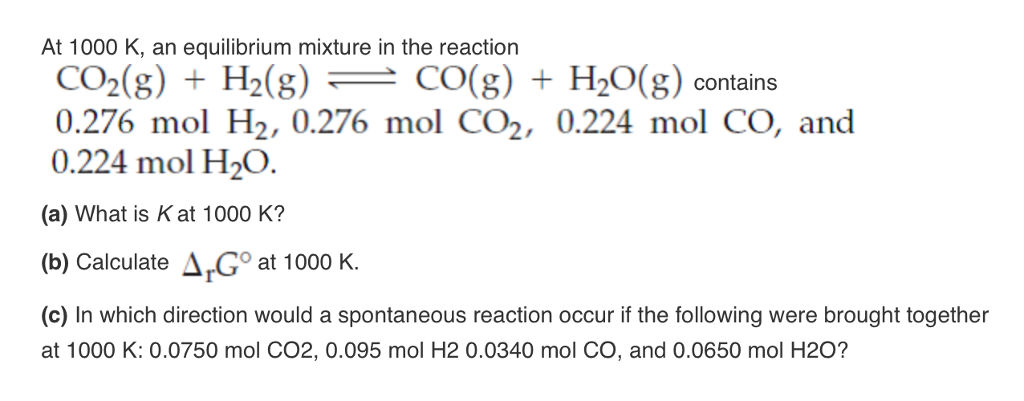 Solved At 1000 K, an equilibrium mixture in the reaction | Chegg.com