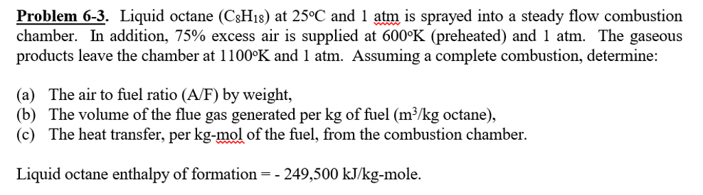 Solved Liquid octane (C_8 H_18) at 25 degree C and 1 atm is | Chegg.com