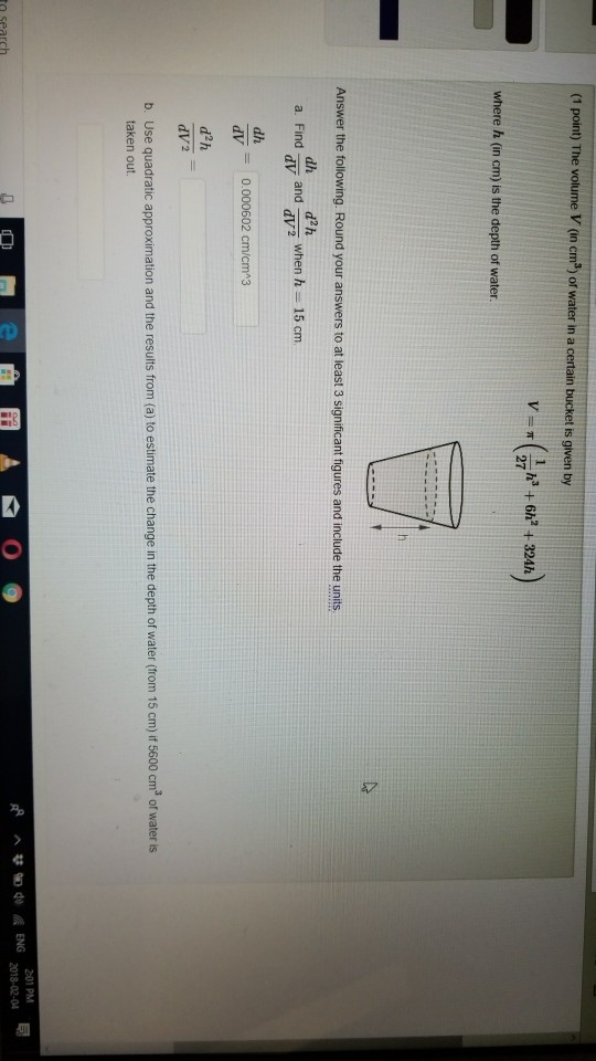 Solved (1 point) The volume V (n cm3) of water in a certain