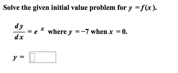 Solved Solve The Given Initial Value Problem For Y F X Dy