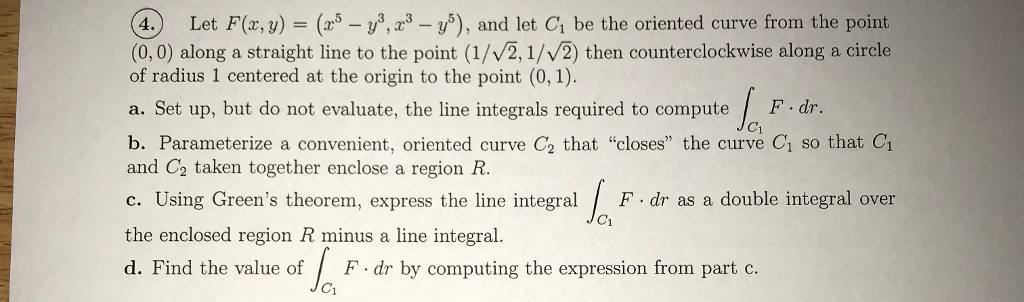 Solved ④ Let F(x,y) = (25-y3,23-v5), and let G be the | Chegg.com