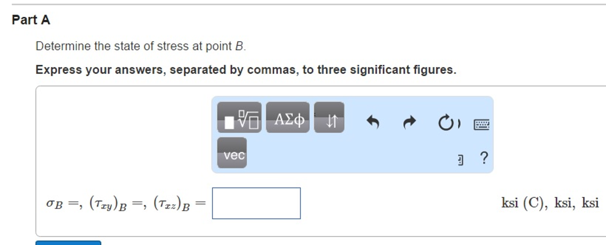 Solved Determine the state of stress at point B. Express | Chegg.com