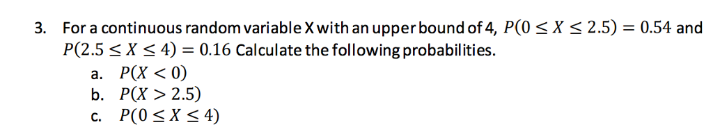 Solved For a continuous random variable X with an upperbound | Chegg.com