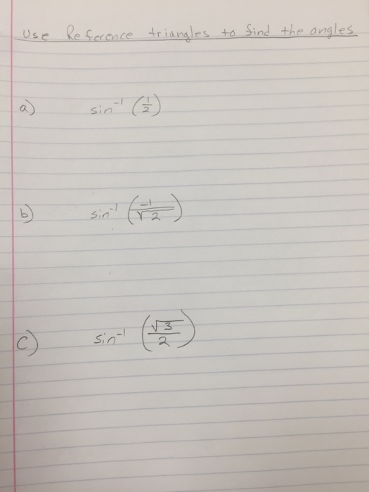 solved-use-reference-triangles-to-find-the-angles-a-sin-1-chegg