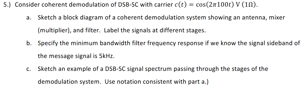 Solved 5) Consider coherent demodulation of DSB-SC with | Chegg.com