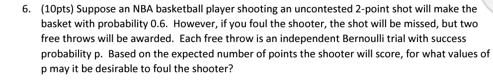 Solved Suppose An Nba Basketball Player Shooting An Chegg Solved Suppose An Nba Basketball Player Shooting An Chegg
