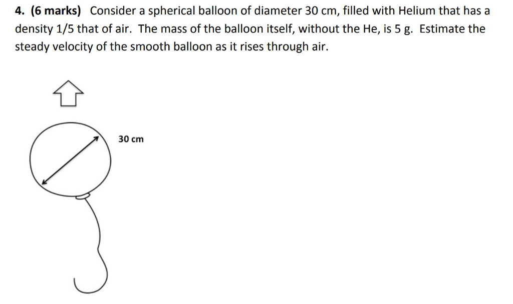 Solved 4. (6 Marks) Consider A Spherical Balloon Of Diameter | Chegg.com