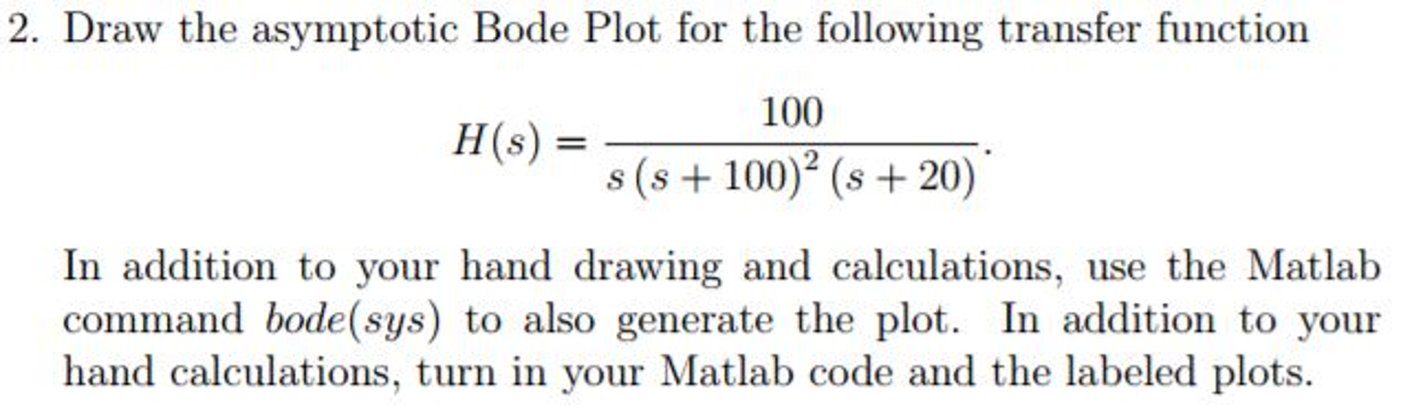 Solved Draw the asymptotic Bode Plot for the following | Chegg.com