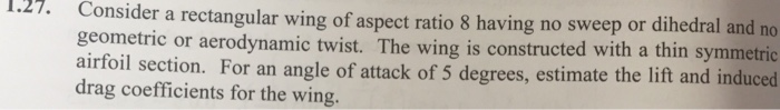Solved Consider a rectangular wing of aspect ratio 8 having | Chegg.com