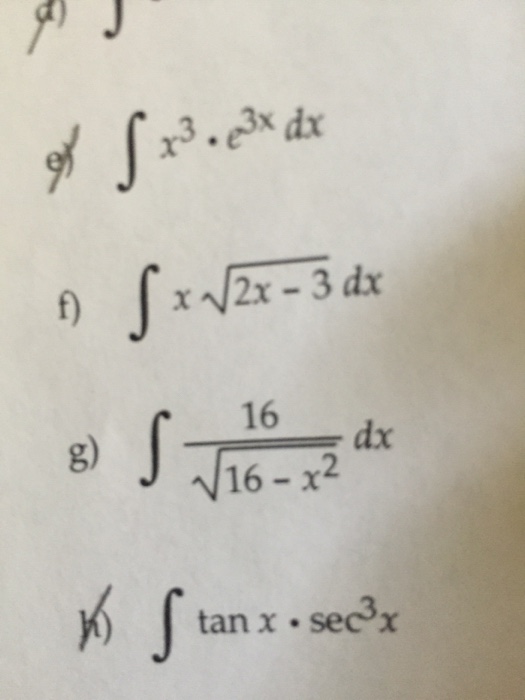 Solved Integral X 3 E 3x Dx Integral X Squareroot 2x 3 Chegg