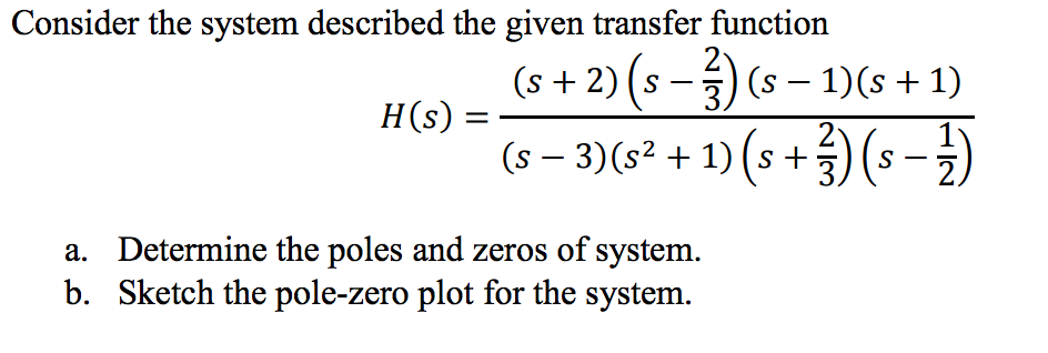 Solving Transfer Functions Solved Consider the system described the given transfer | Chegg.com
