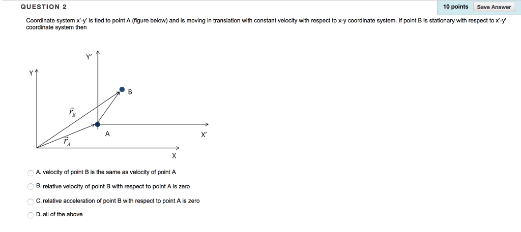 Solved QUESTION 2 10 points Save Answer Coordinate system | Chegg.com