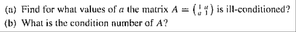 Solved Find for what values of a the matrix A = (1 a a 1) | Chegg.com