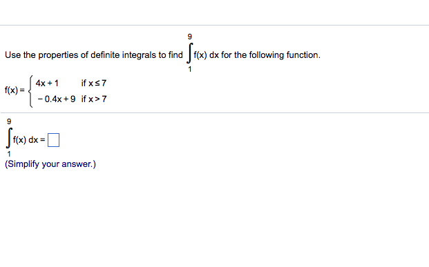 Solved Use the properties of definite integrals to find | Chegg.com