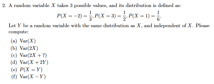 Solved 2. A random variable X takes 3 possible values, and | Chegg.com