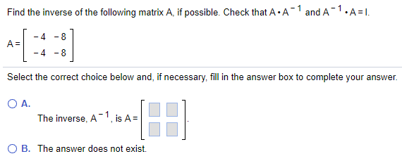 Solved Find the inverse of the following matrix A if | Chegg.com