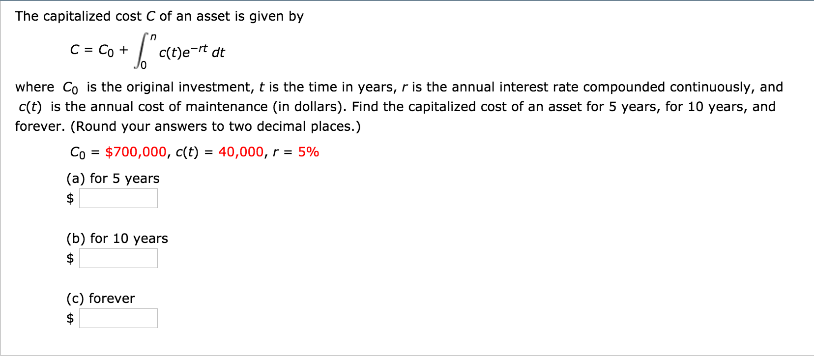 Solved The capitalized cost C of an asset is given by C = | Chegg.com