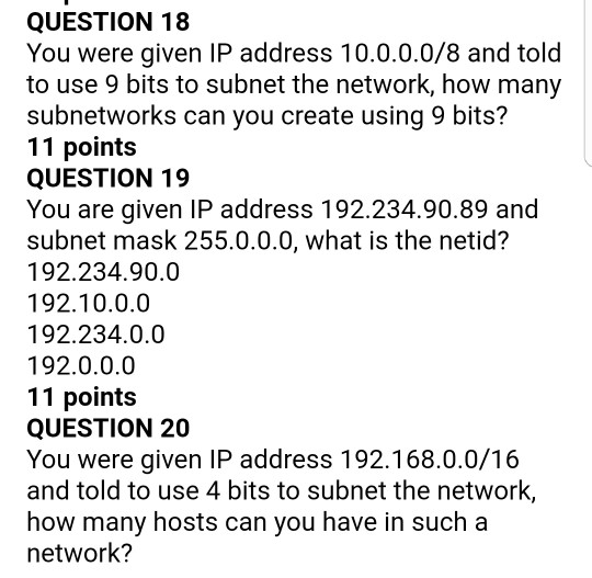 Solved QUESTION 18 You were given IP address 10.0.0.0/8 and | Chegg.com