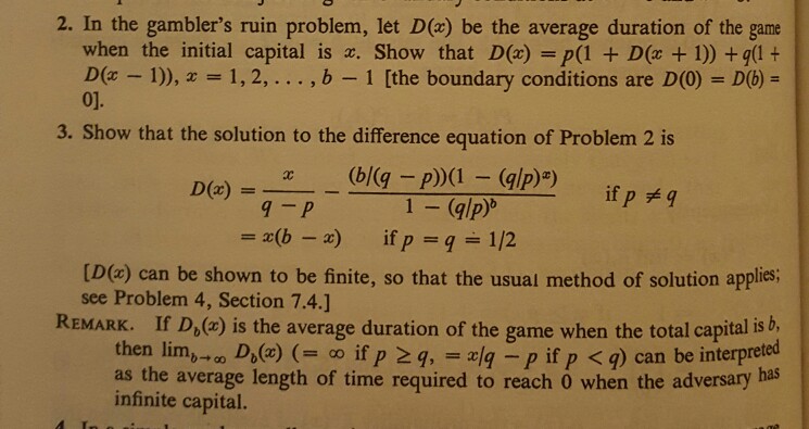 Solved 2. In the gambler's ruin problem, let D(a) be the | Chegg.com
