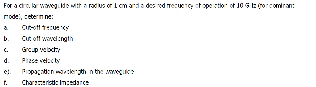 Solved For a circular waveguide with a radius of 1 cm and a | Chegg.com