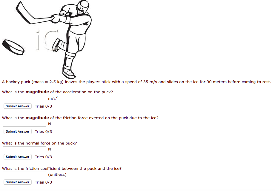 Solved A hockey puck (mass = 2.5 kg) leaves the players