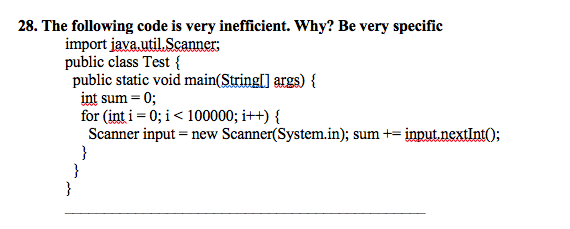 Solved 28. The following code is very inefficient. Why? Be | Chegg.com