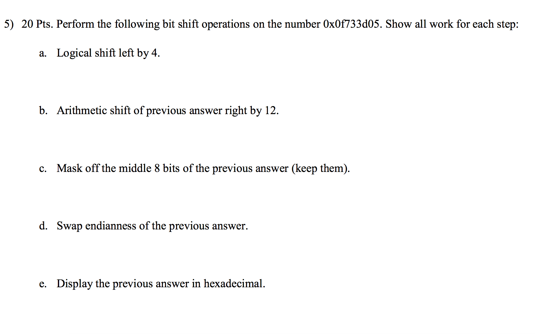 Solved Perform the following bit shift operations on the | Chegg.com