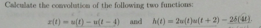 Solved Calculate the convolution of the following two | Chegg.com