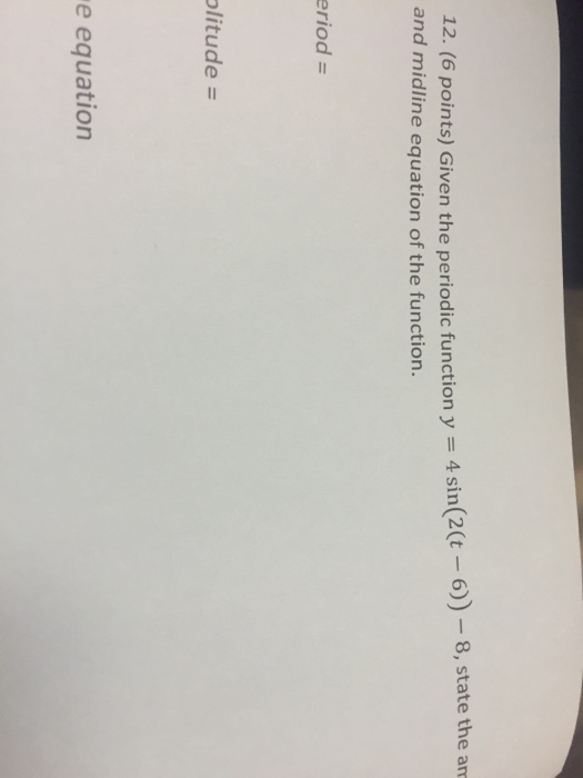 Solved Given The Periodic Function Y Sin 2t 6 8 Chegg