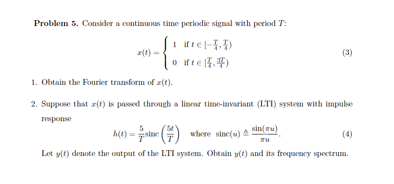 Solved Problem 5. Consider a continuous time periodic signal | Chegg.com