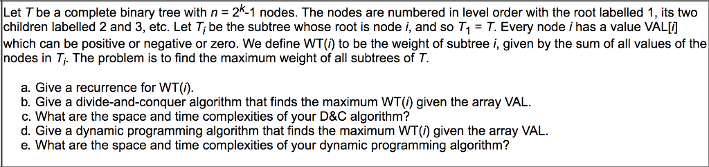 Solved Let T be a complete binary tree with n = 2k-1 nodes. | Chegg.com