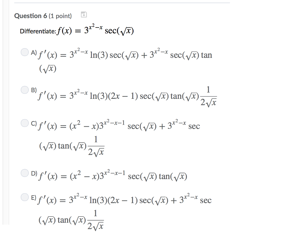 Solved Question 6 (1 point) Differentiate: f (x)3sec(vx) B) | Chegg.com