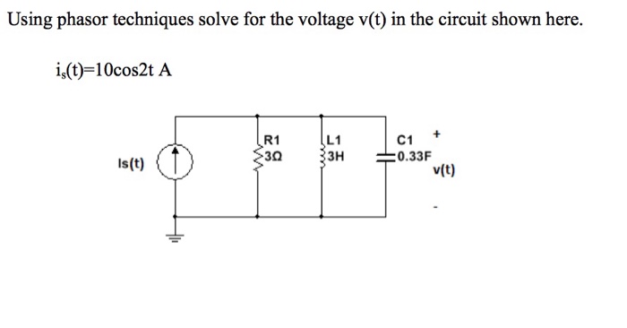 Using phasor techniques solve for the voltage v(t) in | Chegg.com