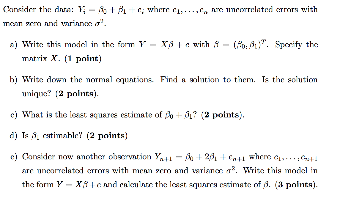 Solved Consider the data: Yi = beta 0 + beta 1 + ei where | Chegg.com