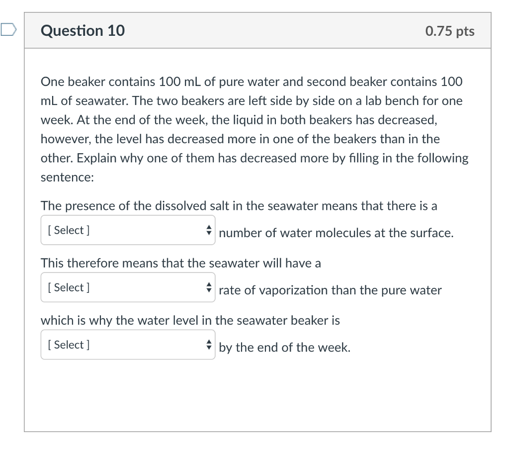 Solved D Question 10 0.75 pts One beaker contains 100 mL of