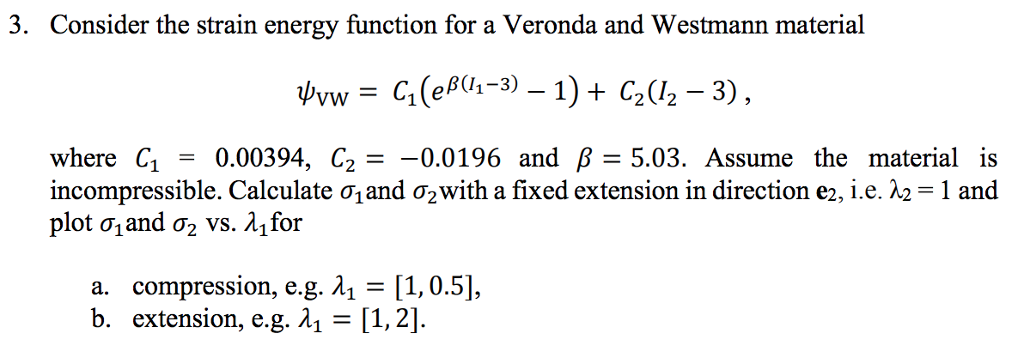 3. Consider The Strain Energy Function For A Veronda | Chegg.com