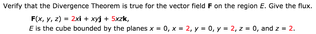 Solved Verify that the Divergence Theorem is true for the | Chegg.com