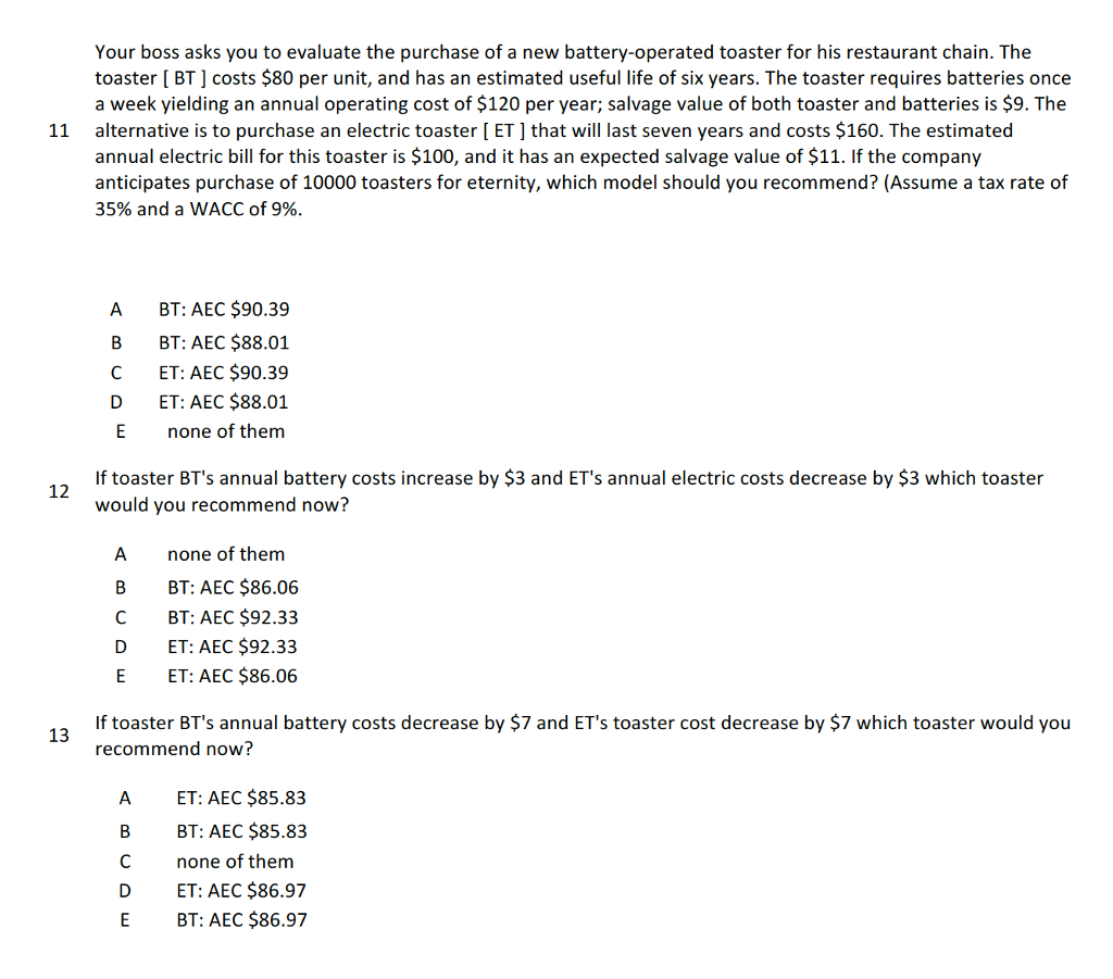 Your boss asks you to evaluate the purchase of a new