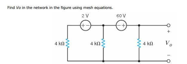 Solved Find Vo in the network in the figure using mesh | Chegg.com