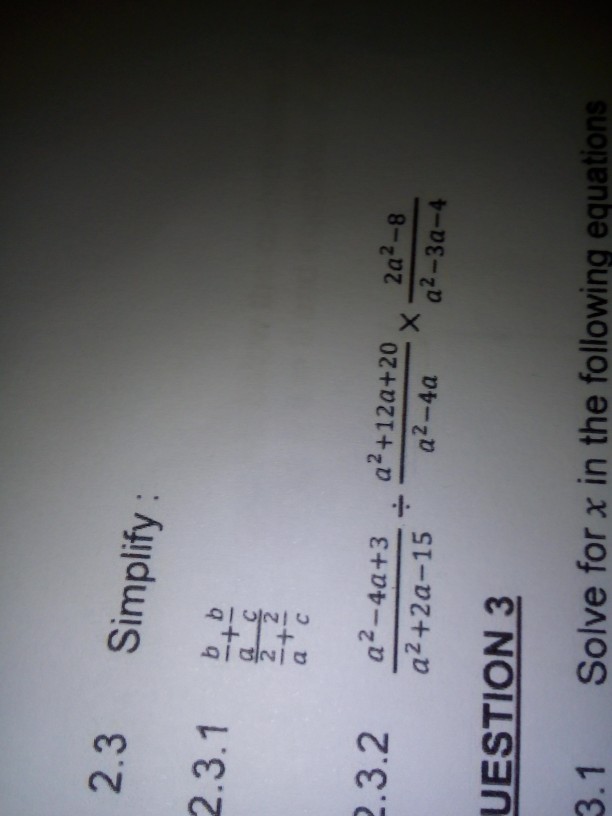 Solved 2.3 Simplify 2.3.1 ,b ?+? a c 3.2 a-4 a+3 a2+12a+20 | Chegg.com