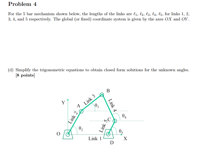 Solved Problem 4 For the 5 bar mechanism shown below, the | Chegg.com