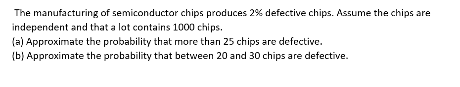 Solved The Manufacturing Of Semiconductor Chips Produces 2 Chegg Solved The Manufacturing Of Semiconductor Chips Produces 2 Chegg